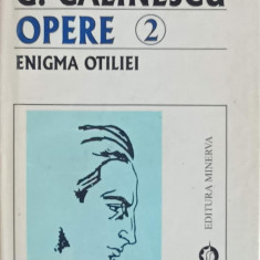 OPERE 2: ENIGMA OTILIEI-GEORGE CALINESCU