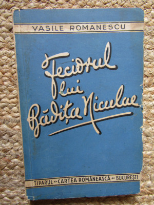 Feciorul lui Badita Niculae - Vasile Romanescu CU DEDICATIE SI AUTOGRAF foto