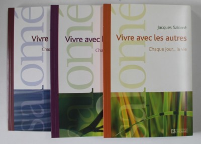 VIVRE AVEC LES AUTRES / VIVRE AVEC LES MIENS / VIVRE AVEC SOI par JACQUES SALOME , SET DE TREI VOLUME , 2003 foto