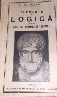 ELEMENTE DE LOGICA PENTRU SCOA;ELE NORMALE SI SEMINARII AL VALERIU 1930 foto