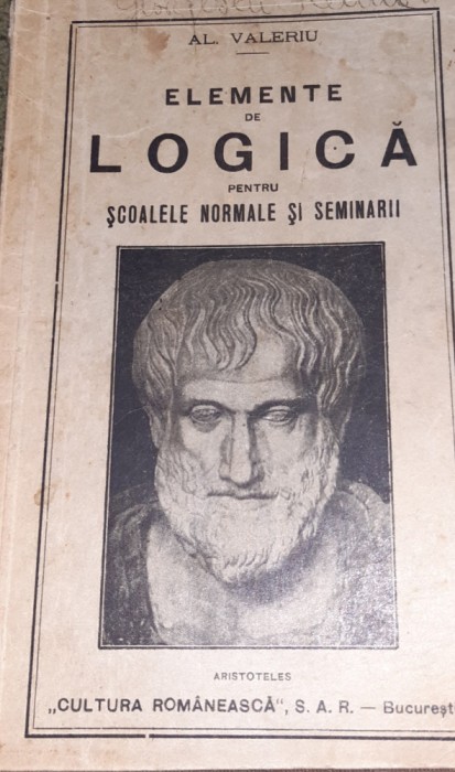 ELEMENTE DE LOGICA PENTRU SCOA;ELE NORMALE SI SEMINARII AL VALERIU 1930