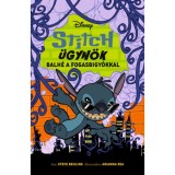 Disney - Stitch &uuml;gyn&ouml;k 2. - Balh&eacute; a fogasbigy&oacute;kkal - Steve Behling