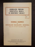 CODUL MUNCII AL REPUBLICII SOCIALISTE ROMANIA 1972