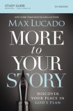 More to Your Story: Discover Your Place in God's Plan