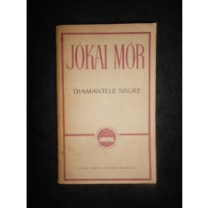 JOKAI MOR - DIAMANTELE NEGRE