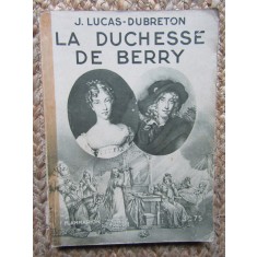 La Duchesse De Berry - jean lucas-dubreton