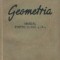 Geometria - Manual pentru clasa a IX-a (Simionescu, Cosnita, Editie 1957)