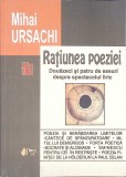 RATIUNEA POEZIEI. DOUAZECI SI PATRU DE ESEURI DESPRE SPECTACOLUL LIRIC-MIHAI URSACHI-272302
