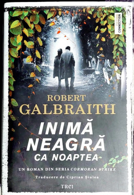 Robert Galbraith - Inima neagra ca noaptea (2022, editie cartonata) foto