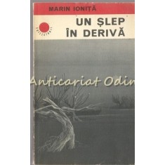 Un Slep In Deriva - Marin Ionita