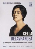 CELLA DELAVRANCEA SI POVESTILE EI INCREDIBILE DE AMOR SI ARTA-DAN SILVIU BOERESCU-345016