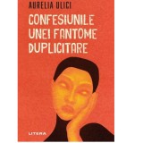Confesiunile unei fantome duplicitare, Aurelia Ulici, Litera