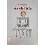 Az &eacute;let &iacute;rta - Mester Gy&ouml;rgyi