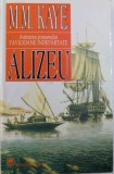 ALIZEU de M.M. KAYE , 1991 * PREZINTA HALOURI DE APA