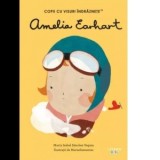 Amelia Earhart. Volumul 31. Copii cu visuri indraznete - Maria Isabel Sanchez Vegara