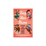 Say Her Name: Centering Black Feminism and Black Women in Sport