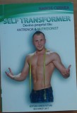 SELF TRANSFORMER* DEVINO PROPRIUL TAU ANTRENOR SI NUTRITIONIST - NARCIS CERNEA