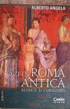O ZI IN ROMA ANTICA. SECRETE SI CURIOZITATI-ALBERTO ANGELA-251104