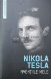 Inventiile mele - 2017 - Nikola Tesla (Z94)