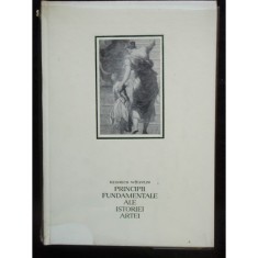 PRINCIPII FUNDAMENTALE ALE ISTORIEI ARTEI - HENRICH WOLFIFLIN