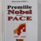 PREMIILE NOBEL PENTRU PACE ( 1901 - 2006 ) de MIHAI STEFAN CHIRCA , 2007