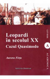 Leopardi in secolul XX. Cazul Quasimodo - Aurora Firta