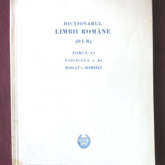 DICTIONARUL LIMBII ROMANE (DLR) - Tomul VI, Fascicula a 3-a - Academia Romana