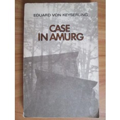 Eduard von Keyserling - Case in amurg