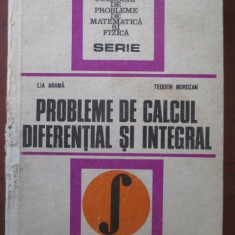 Probleme de calcul diferential si integral-Lia Arama, Teodor Morozan