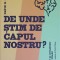 DE UNDE STIM DE CAPUL NOSTRU? CURIOZITATI SI CIUDATENII ALE MINTII UMANE-DAVID G. MYERS-251156