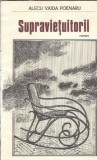 Supravietuitorii Alecu Vaida Poenaru Editura Militara 1985 Literatura Romana Proza Carte Veche Coperta Cartonata Stare Buna