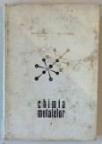 CHIMIA METALELOR VOL. I de RALUCA RIPAN , ION CETEANU , 1967 *PREZINTA URME DE UZURA