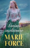 Dorinta inselatoare. Seria Destine aurite/Marie Force
