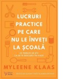 Lucruri practice pe care nu le inveti la scoala. Ce trebuie sa stii ca sa te descurci in viata - Myleene Klaas