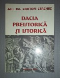 Cristofi Cerchez - Dacia preistorica si istorica (2002, Ararat) Istorie