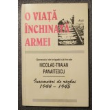 Nicolae-Traian Panaitescu - O viață &icirc;nchinată armei: &icirc;nsemnări de război 1944 45