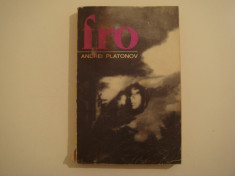 Fro -nuvele si povestiri- Andrei Platonov Editura pentru Literatura Universala foto