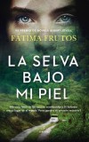 La Selva Bajo Mi Piel