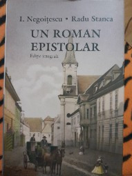Un roman epistolar, I. Negoitescu, Radu Stanca editie integrala 2021 NOUA foto