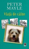Cumpara ieftin Viata de caine/Peter Mayle