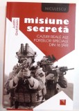 MISIUNE SECRETA , CAZURI REALE ALE FORTELOR SPECIALE DIN 16 TARI de JUDITH GROHMANN , 2016