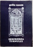 GELLU NAUM-DESCRIEREA TURNULUI(VERSURI 1975/ED. LITERA/150 EX. NEPUSE IN COMERT)