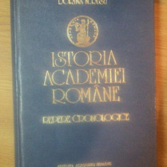 ISTORIA ACADEMIEI ROMANE . REPERE CRONOLOGICE de DORINA N. RUSU , 1992