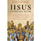 Iisus, Dumnezeu si Om, Philip Jenkins - Editura Bookzone