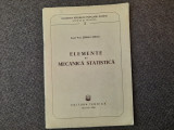 Serban Titeica - Elemente de mecanica statistica