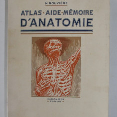 ATLAS AIDE - MEMOIRE D 'ANATOMIE par H. ROUVIERE , 1967