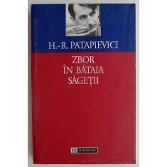 Zbor in bataia sagetii &ndash; Horia-Roman Patapievici