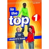 To the Top 1 Student&#039;s Book Beginner level - H. Q. Mitchell