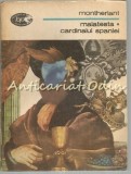 Malatesta. Cardinalul Spaniei - Montherlant, Editura Minerva, 1981, Roman