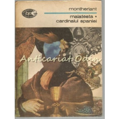 Malatesta. Cardinalul Spaniei - Montherlant